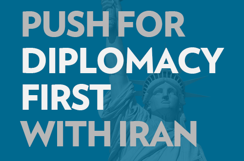 push for diplomacy first with iran