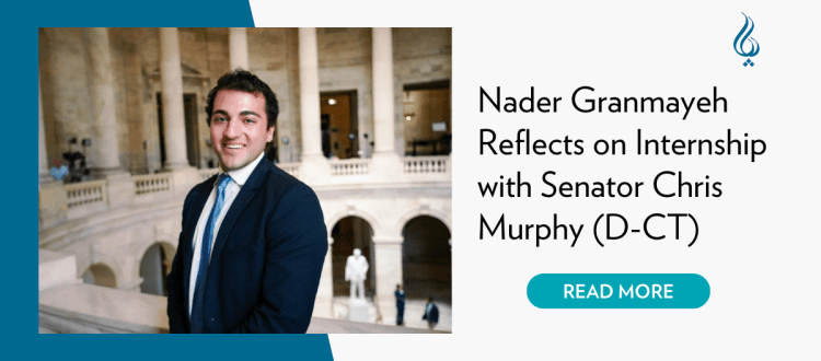 Nader Granmayeh Reflects on Internship with Senator Chris Murphy