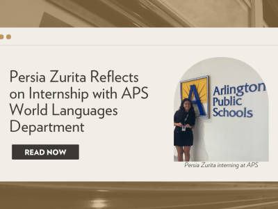 Persia Zurita Reflects on Internship with APS World Languages Department