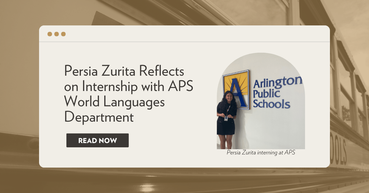 Persia Zurita Reflects on Internship with APS World Languages Department