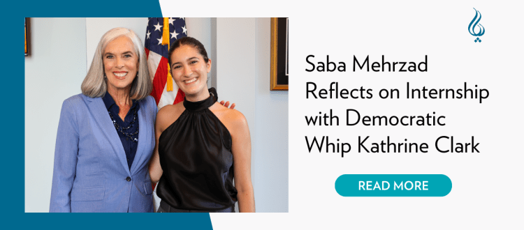 Saba Mehrzad Reflects on Internship with House Democratic Whip Katherine Clark