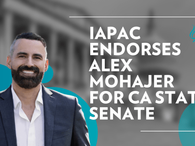 IAPAC Endorses Alex Mohajer for CA State Senate