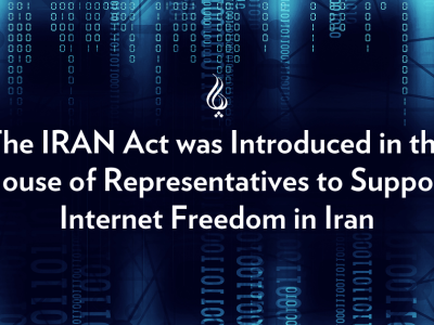 The IRAN Act was introduced in the House of Representatives to Support Internet Freedom in Iran