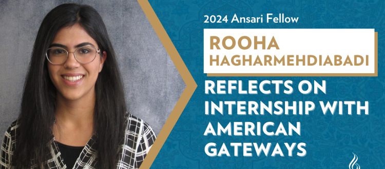 Rooha-Hagharmehdiabadi-Reflects-on-Internship-with-American-Gateways