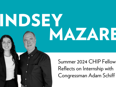 CHIP Fellow Lindsey Mazarei Reflects on Internship with Rep Adam Schiff